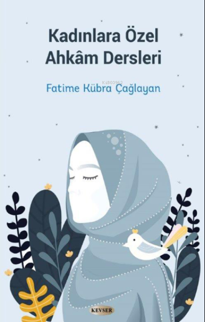 Kadınlara Özel Ahkâm Dersleri - Fatime Kübra Çağlayan | Yeni ve İkinci