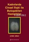 Kadınlarda Cinsel İlişki İle Bulaşabilen Hastalıklar - Tarık Altınok |