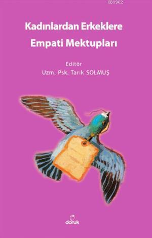 Kadınlardan Erkeklere Empati Mektupları - Tarık Solmuş | Yeni ve İkinc