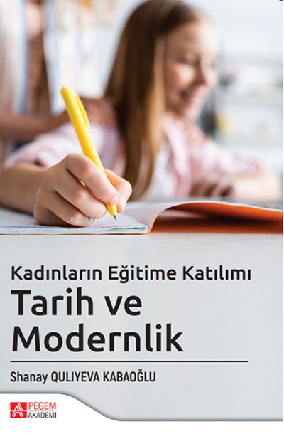 Kadınların Eğitime Katılımı Tarih ve Modernlik - Shanay Quliyeva Kabao