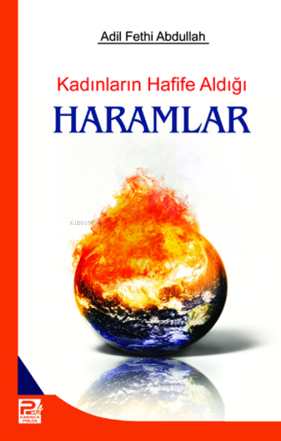 Kadınların Hafife Aldığı Haramlar - Adil Fethi Abdullah | Yeni ve İkin