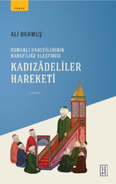 Kadızadeliler Hareketi - Ali Durmuş | Yeni ve İkinci El Ucuz Kitabın A