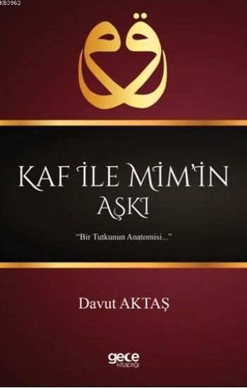 Kaf İle Mim'in Aşkı - Davut Aktaş | Yeni ve İkinci El Ucuz Kitabın Adr