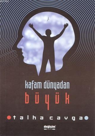 Kafam Dünyadan Büyük - Talha Cavga | Yeni ve İkinci El Ucuz Kitabın Ad