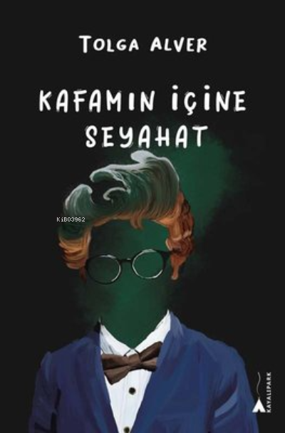 Kafamın İçine Seyahat - Tolga Alver | Yeni ve İkinci El Ucuz Kitabın A