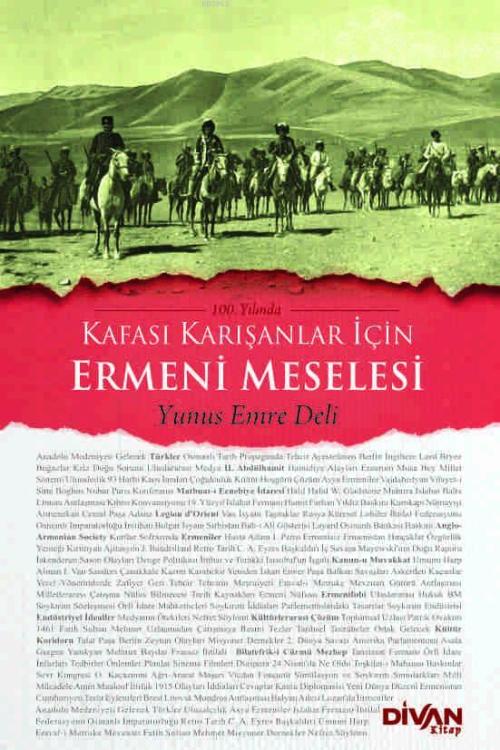 100. Yılında Kafası Karışanlar İçin Ermeni Meselesi - Yunus Emre Deli-