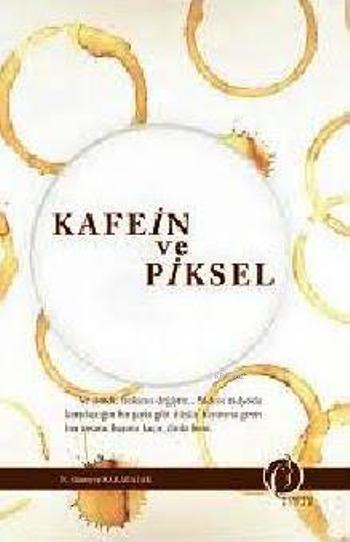 Kafein ve Piksel - N. Sümeyye Karabatak | Yeni ve İkinci El Ucuz Kitab