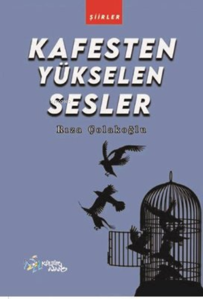 Kafesten Yükselen Sesler - Rıza Çolakoğlu | Yeni ve İkinci El Ucuz Kit