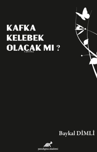 Kafka Kelebek Olacak mı? - Baykal Dimli | Yeni ve İkinci El Ucuz Kitab