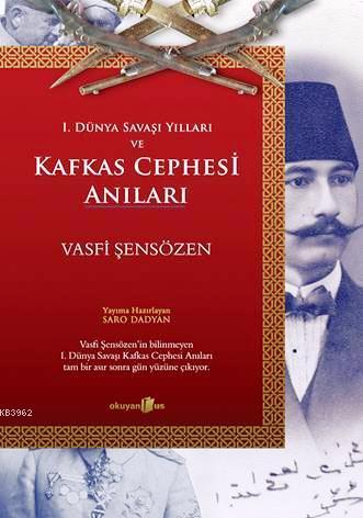 Kafkas Cephesi Anıları - Vasfi Şensözen | Yeni ve İkinci El Ucuz Kitab