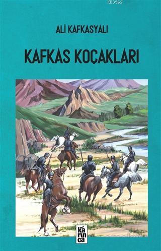 Kafkas Koçakları - Ali Kafkasyalı | Yeni ve İkinci El Ucuz Kitabın Adr