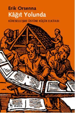 Kâğıt Yolunda - Erik Orsenna | Yeni ve İkinci El Ucuz Kitabın Adresi