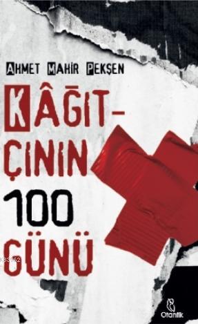 Kağıtçının 100 Günü - Ahmet Mahir Pekşen | Yeni ve İkinci El Ucuz Kita