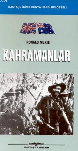 Kahramanlar - Ronald Mckıe | Yeni ve İkinci El Ucuz Kitabın Adresi