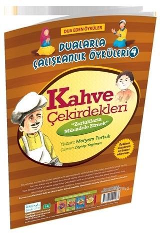 Kahve Çekirdekleri - Zorluklarla Mücadele Etmek / Dualarla Çalışkanlık