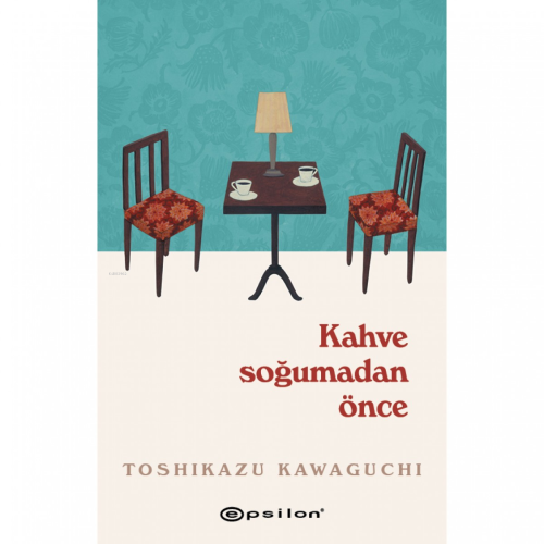 Kahve Soğumadan Önce - Toshikazu Kawaguchi | Yeni ve İkinci El Ucuz Ki