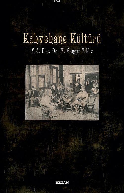 Kahvehane Kültürü - M. Cengiz Yıldız | Yeni ve İkinci El Ucuz Kitabın 