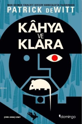 Kahya ve Klara - Patrick de Witt | Yeni ve İkinci El Ucuz Kitabın Adre