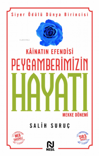 Kâinatın Efendisi Peygamberimizin Hayatı 1 - Salih Suruç | Yeni ve İki