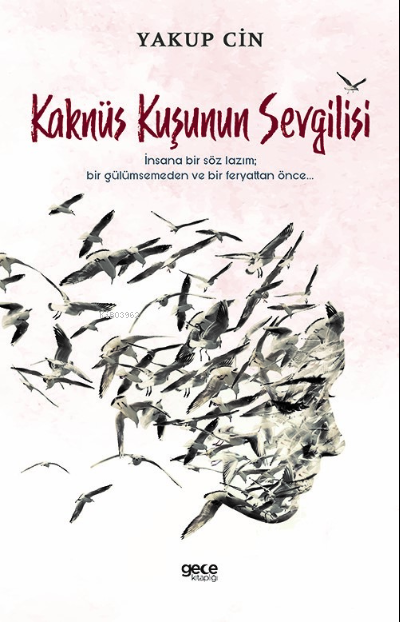 Kaknüs Kuşunun Sevgilisi - Yakup Cin | Yeni ve İkinci El Ucuz Kitabın 