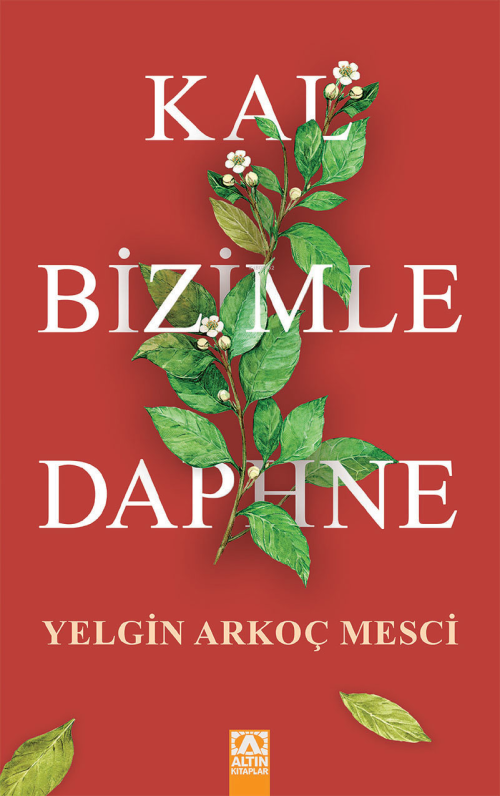 Kal Bizimle Daphne - Yelgin Arkoç Mesci | Yeni ve İkinci El Ucuz Kitab