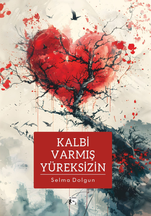 Kalbi Varmış Yüreksizin - Selma Dolgun | Yeni ve İkinci El Ucuz Kitabı