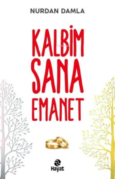 Kalbim Sana Emanet - Nurdan Damla | Yeni ve İkinci El Ucuz Kitabın Adr