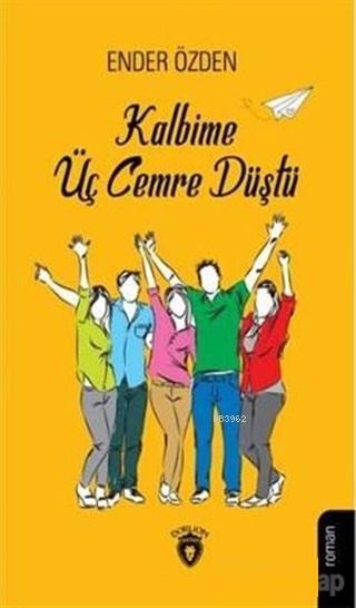 Kalbime Üç Cemre Düştü - Ender Özden | Yeni ve İkinci El Ucuz Kitabın 