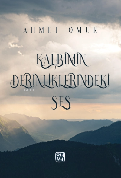 Kalbimin Derinliklerindeki Ses - Ahmet Ömür | Yeni ve İkinci El Ucuz K