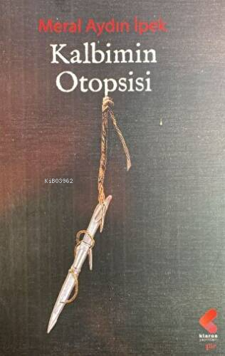 Kalbimin Otopsisi - Meral Aydın İpek | Yeni ve İkinci El Ucuz Kitabın 