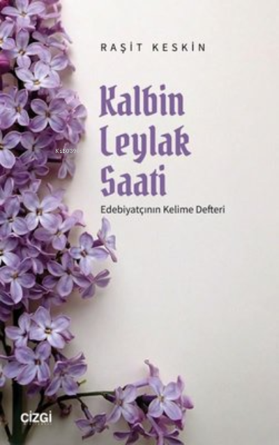 Kalbin Leylak Saati - Raşit Kesin | Yeni ve İkinci El Ucuz Kitabın Adr