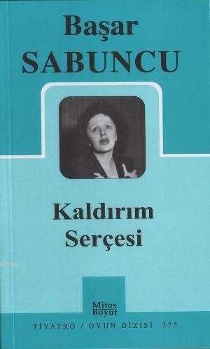 Kaldırım Serçesi - Başar Sabuncu | Yeni ve İkinci El Ucuz Kitabın Adre