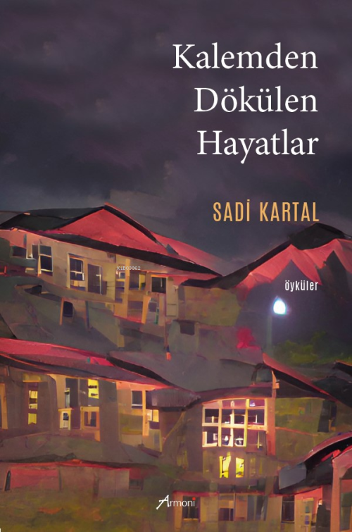 Kalemden Dökülen Hayatlar - Sadi Kartal | Yeni ve İkinci El Ucuz Kitab