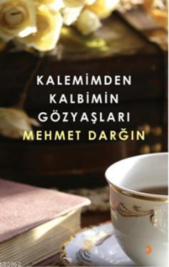 Kalemimden Kalbimin Gözyaşları - Mehmet Darğın | Yeni ve İkinci El Ucu