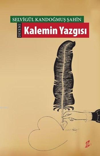 Kalemin Yazgısı - Sevigül Kandoğmuş Şahin | Yeni ve İkinci El Ucuz Kit