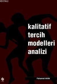 Kalitatif Tercih Modelleri Analizi - Fahamet Akın | Yeni ve İkinci El 