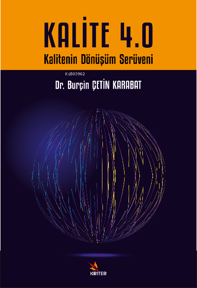 Kalite 4;Kalitenin Dönüşüm Serüveni - Burçin Çetin Karabat | Yeni ve İ