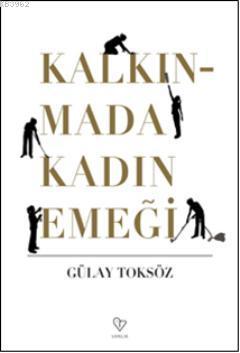 Kalkınmada Kadın Emeği - Gülay Toksöz | Yeni ve İkinci El Ucuz Kitabın