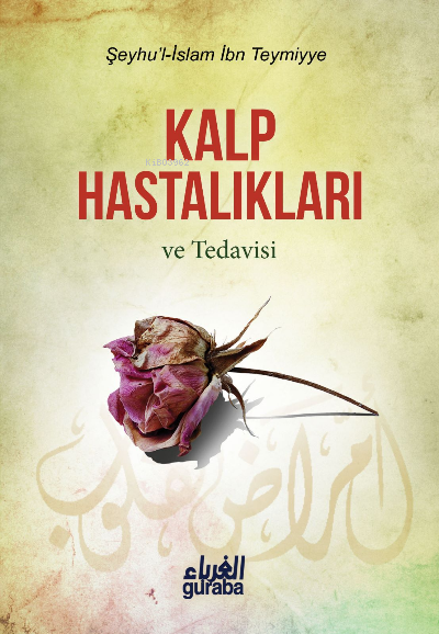 Kalp Hastalıkları Ve Tedavisi - İbn-i Teymiyye | Yeni ve İkinci El Ucu