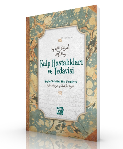 Kalp Hastalıkları ve Tedavisi - Ahmed B. Abdülhalim Harrani | Yeni ve 