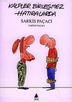 Kalpler Birleşmez Hatıralarda - Vartan Paçacı | Yeni ve İkinci El Ucuz