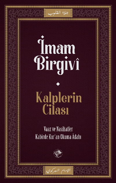 Kalplerin Cilası;Vaaz ve Nasihatler Kabirde Kur'an Okuma Adabı - İmam 