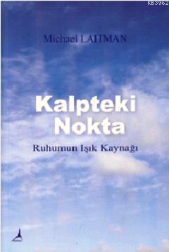 Kalpteki Nokta - Michael Laitman- | Yeni ve İkinci El Ucuz Kitabın Adr