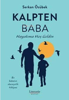 Kalpten Baba - Serkan Özübek | Yeni ve İkinci El Ucuz Kitabın Adresi