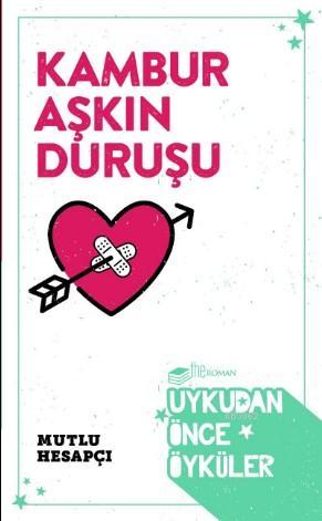 Kambur Aşkın Duruşu - Mutlu Hesapçı | Yeni ve İkinci El Ucuz Kitabın A