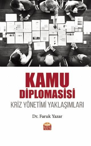 Kamu Diplomasisi - Kriz Yönetimi Yaklaşımları - Faruk Yazar | Yeni ve 