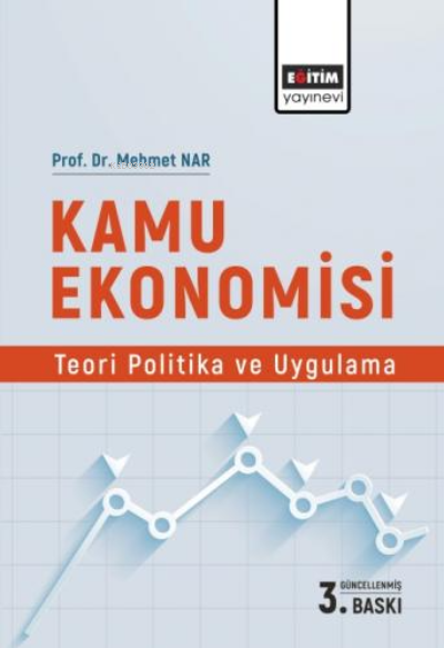 Kamu Ekonomisi;Teori Politika ve Uygulama - Mehmet Nar | Yeni ve İkinc