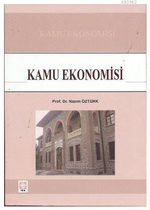 Kamu Ekonomisi - Nazım Öztürk | Yeni ve İkinci El Ucuz Kitabın Adresi