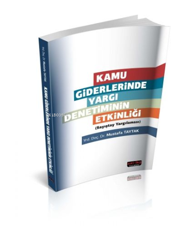 Kamu Giderlerinde Yargı Denetiminin Etkinliği - Mustafa Taytak | Yeni 