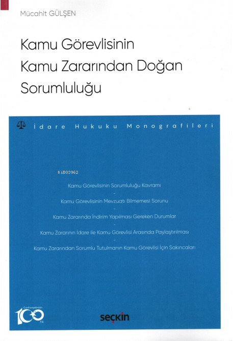 Kamu Görevlisinin Kamu Zararından Doğan Sorumluluğu - Mücahit Gülşen |